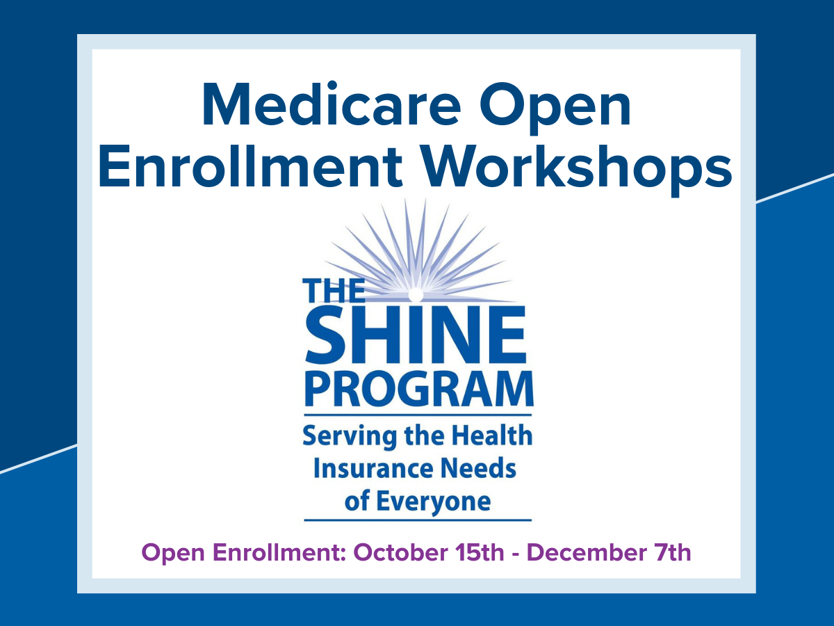 Medicare Open Enrollment Workshops (October-December)